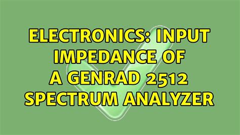Ibf 2512 spectrum - Electronics: Input impedance of a GenRad 2512 Spectrum AnalyzerHelpful? Please support me on Patreon: https://www.patreon.com/roelvandepaarWith thanks & pra...